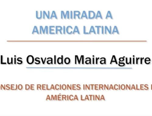 Una mirada a América Latina – Luis Osvaldo Maira Aguirre